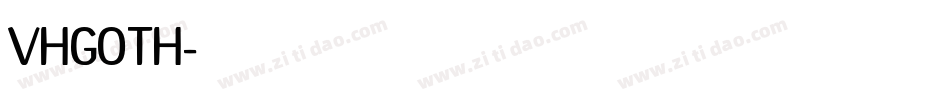 VHGOTH字体转换