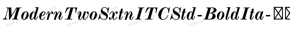 ModernTwoSxtnITCStd-BoldIta字体转换