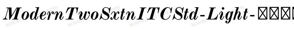 ModernTwoSxtnITCStd-Light字体转换