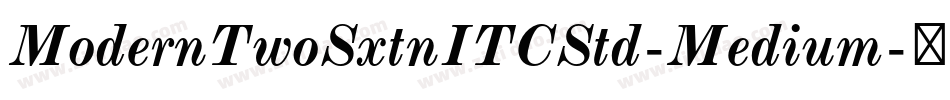 ModernTwoSxtnITCStd-Medium字体转换