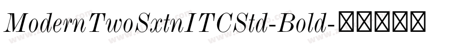ModernTwoSxtnITCStd-Bold字体转换