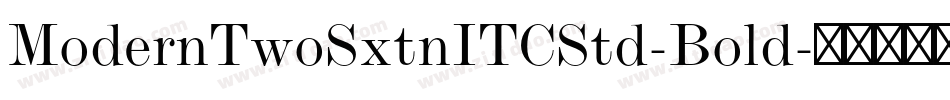 ModernTwoSxtnITCStd-Bold字体转换
