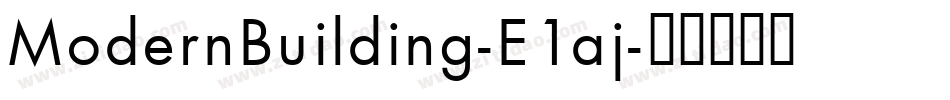 ModernBuilding-E1aj字体转换