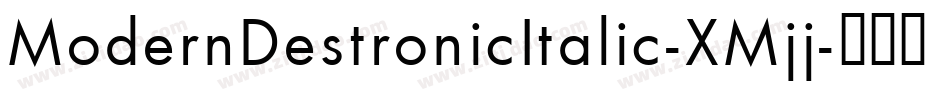 ModernDestronicItalic-XMjj字体转换