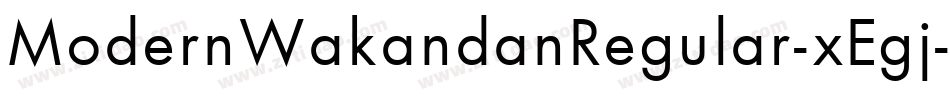 ModernWakandanRegular-xEgj字体转换 ModernWakandanRegular-xEgj字体转换
