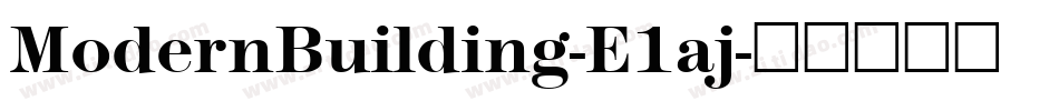 ModernBuilding-E1aj字体转换