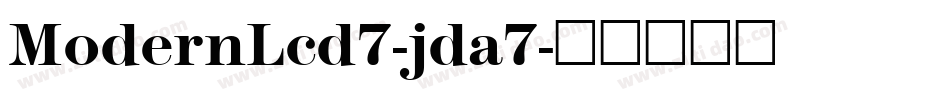 ModernLcd7-jda7字体转换