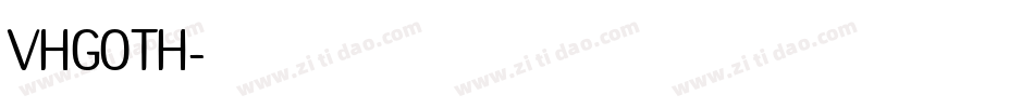 VHGOTH字体转换