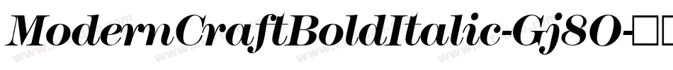 ModernCraftBoldItalic-Gj8O字体转换