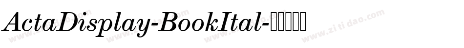 ActaDisplay-BookItal字体转换