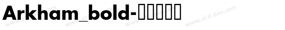 Arkham_bold字体转换