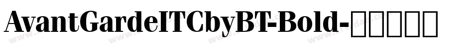 AvantGardeITCbyBT-Bold字体转换