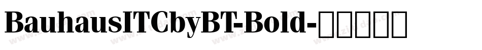 BauhausITCbyBT-Bold字体转换