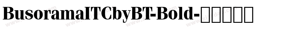 BusoramaITCbyBT-Bold字体转换