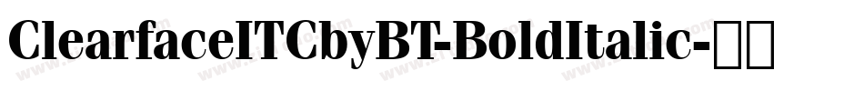 ClearfaceITCbyBT-BoldItalic字体转换