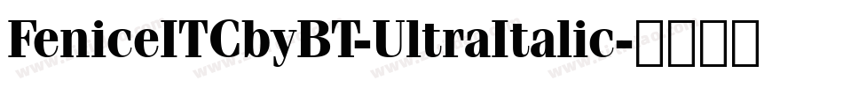 FeniceITCbyBT-UltraItalic字体转换