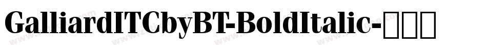 GalliardITCbyBT-BoldItalic字体转换
