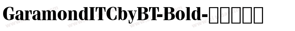 GaramondITCbyBT-Bold字体转换