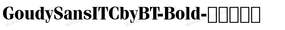 GoudySansITCbyBT-Bold字体转换