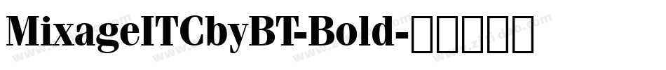 MixageITCbyBT-Bold字体转换