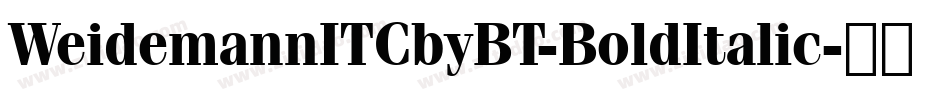 WeidemannITCbyBT-BoldItalic字体转换