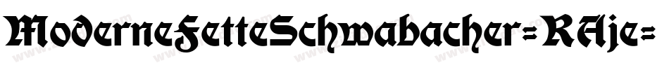 ModerneFetteSchwabacher-RAje字体转换