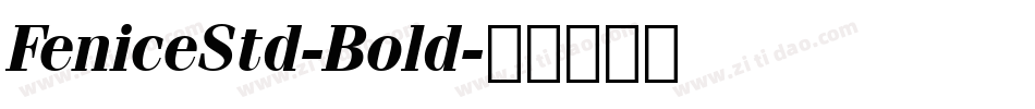 FeniceStd-Bold字体转换