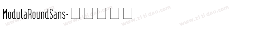 ModulaRoundSans字体转换