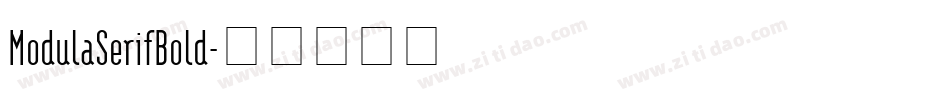 ModulaSerifBold字体转换