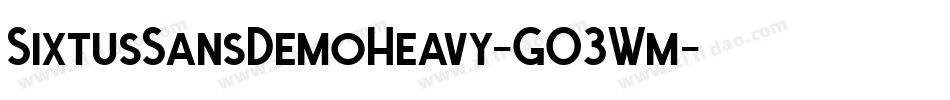 SixtusSansDemoHeavy-GO3Wm字体转换
