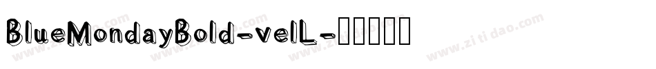 BlueMondayBold-velL字体转换