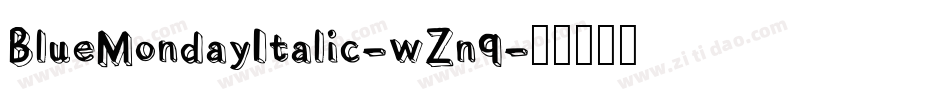BlueMondayItalic-wZn9字体转换