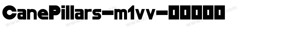 CanePillars-m1vv字体转换