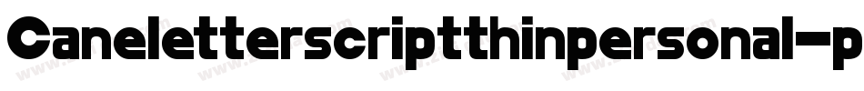 Caneletterscriptthinpersonal-pDzR字体转换
