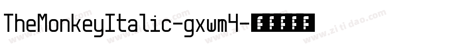 TheMonkeyItalic-gxwm4字体转换