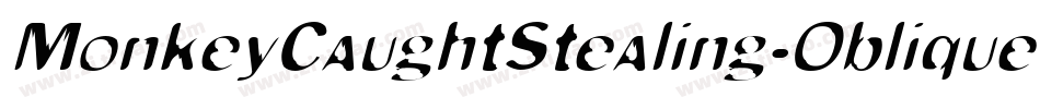 MonkeyCaughtStealing-Oblique字体转换
