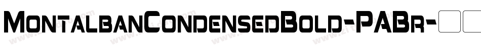 MontalbanCondensedBold-PABr字体转换