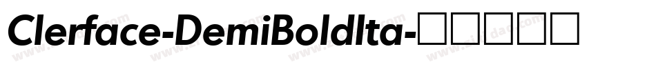 Clerface-DemiBoldIta字体转换 Clerface-DemiBoldIta字体转换