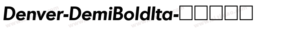 Denver-DemiBoldIta字体转换