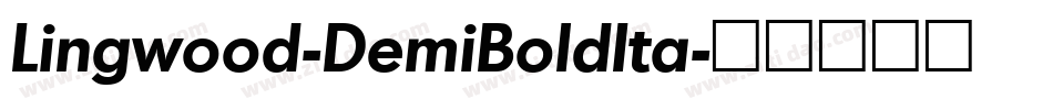 Lingwood-DemiBoldIta字体转换
