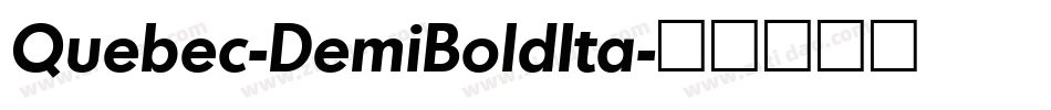 Quebec-DemiBoldIta字体转换