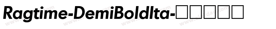 Ragtime-DemiBoldIta字体转换