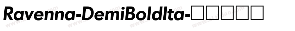 Ravenna-DemiBoldIta字体转换