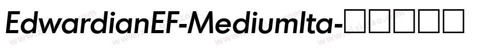EdwardianEF-MediumIta字体转换 EdwardianEF-MediumIta字体转换