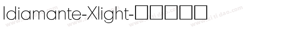 Idiamante-Xlight字体转换