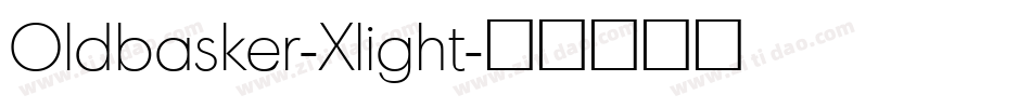 Oldbasker-Xlight字体转换