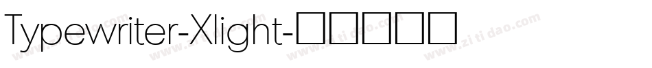 Typewriter-Xlight字体转换