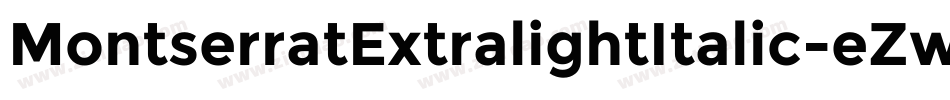 MontserratExtralightItalic-eZw6x字体转换