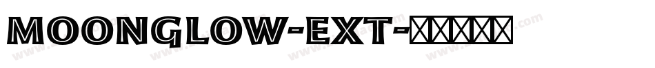 Moonglow-Ext字体转换