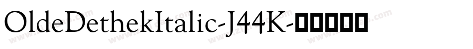 OldeDethekItalic-J44K字体转换
